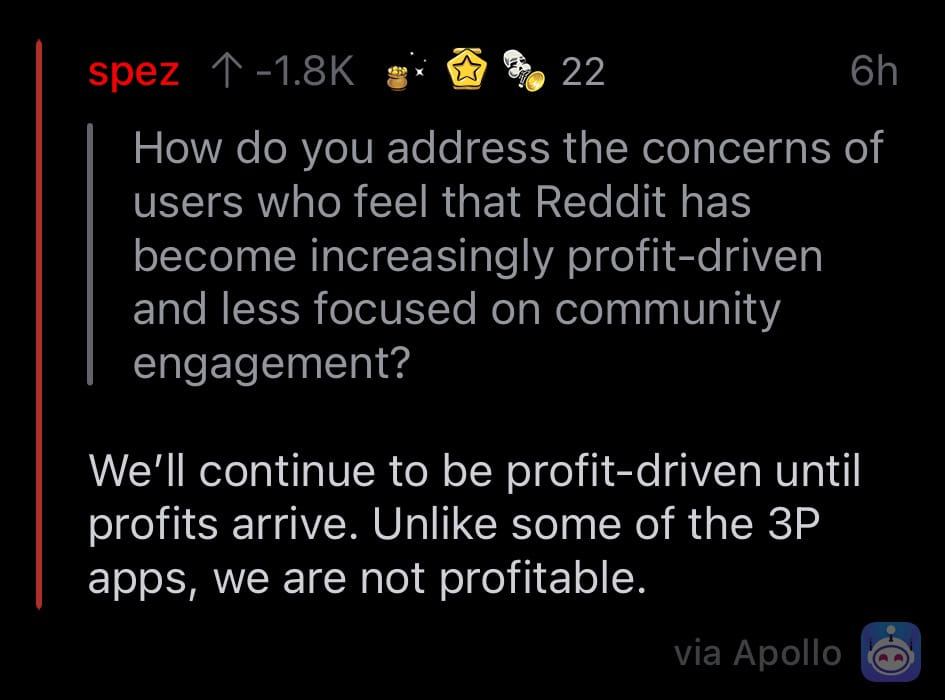 "We'll continue to be profit-driven until profits arrive. Unlike some of the 3P apps, we are not profitable." - Steve Huffman, 2023